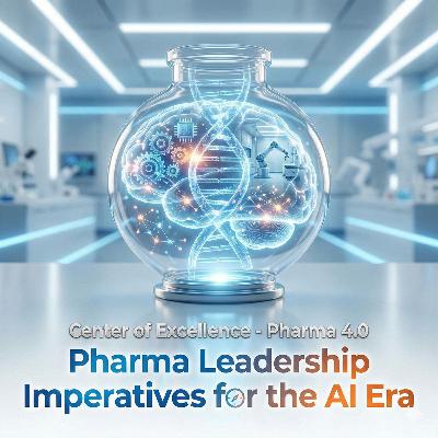 Pharma Leadership Imperatives for the AI Era Pharma Leadership Imperatives for the AI Era