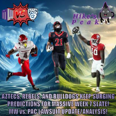 Big wins for San Diego State, UNLV, & Fresno State! MW vs. PAC-12 Lawsuit Update! Preview/Predictions for INCREDIBLE Week 7 Slate!