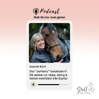 #214 – Den “perfekta” foderstaten? Ett samtal om hälsa, näring & helhet med Malin från Eqvital