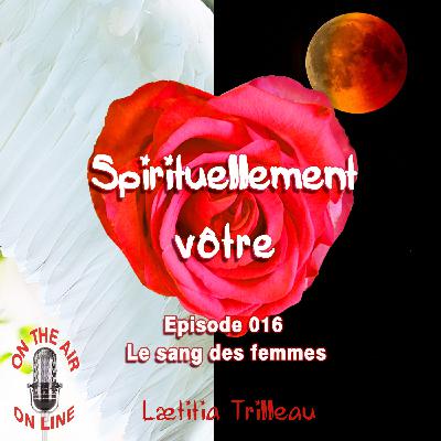 EP0016 - Le sang des femmes