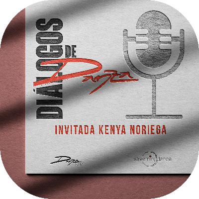 Diálogo con Kenia Noriega