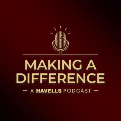 Introducing Making a Difference | A Havells Podcast