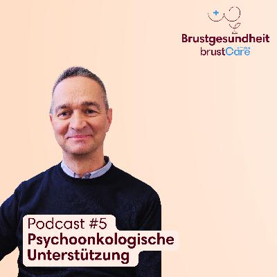 #5 Psychoonkologische Unterstützung bei Brustkrebs