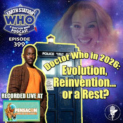Doctor Who in 2026: Evolution, Reinvention… or a Rest? Live From Pensacon | Earth Station Who
