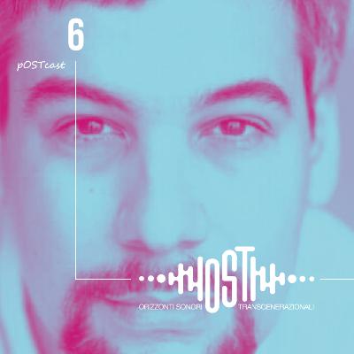 pOSTcast [E06] | Gabriele Montanaro