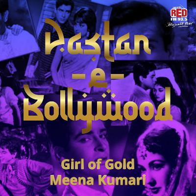 Ep 1- Girl of Gold Meena Kumari