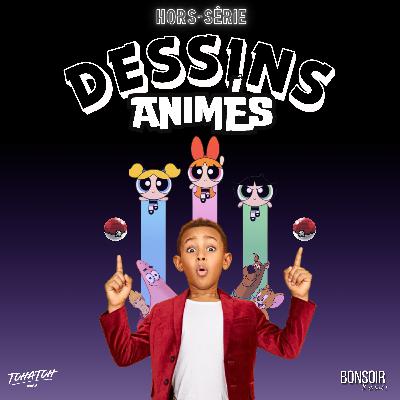 Hors-Série - Les Dessins Animés de notre enfance