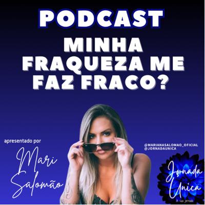 Minha fraqueza me faz fraco?