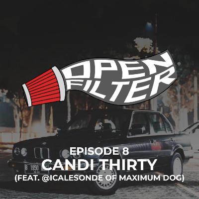 Open Filter: Eps. 8 Candi Thirty