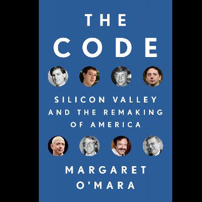 Margaret O'Mara - The Code - Part 1 Margaret O'Mara - The Code - Part 1