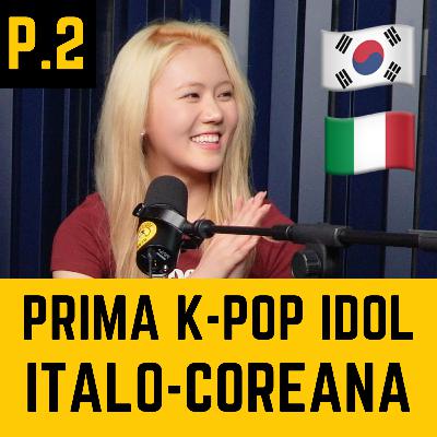 La prima K-Pop Idol Italiana 🇮🇹🇰🇷 - feat. Zoe (Geenius) - Parte 2 ‧ 笨娜娜 - BenNaNa Podcast Ep.28