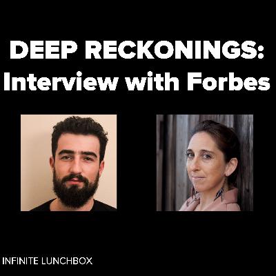 DEEP RECKONINGS: Interview with Forbes