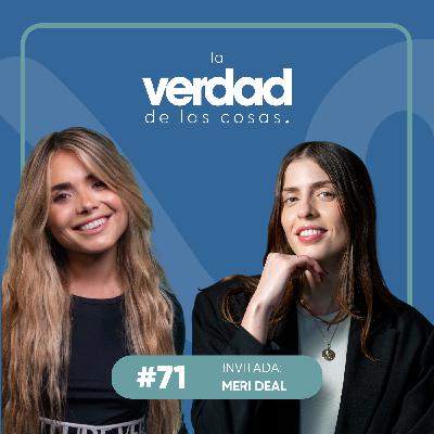 Ep. 71: ¿Cómo se vive con el corazón dividido entre dos países? ft. Meri Deal
