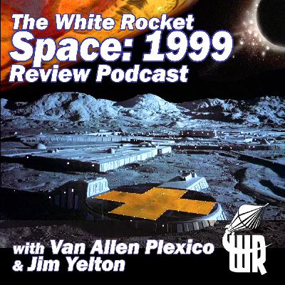Space: 1999, Ep. 101: Breakaway (part 1)