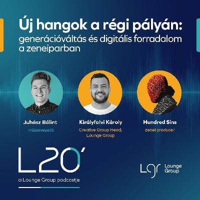 L20 - Új hangok a régi pályán: generációváltás és digitális forradalom a zeneiparban #40