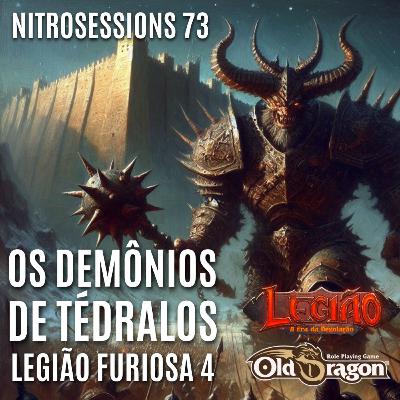 Legião Furiosa 4 - OS DEMÔNIOS DE TÉDRALOS | LEGIÃO RPG - OLD DRAGON 2E | NITROSESSIONS 73 Legião Furiosa 4 - OS DEMÔNIOS DE TÉDRALOS | LEGIÃO RPG - OLD DRAGON 2E | NITROSESSIONS 73