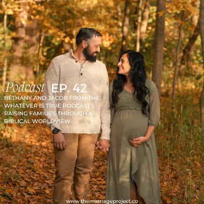 Bethany and Jacob from The Whatever Is True Podcast - Raising Families Through a Biblical Worldview Bethany and Jacob from The Whatever Is True Podcast - Raising Families Through a Biblical Worldview