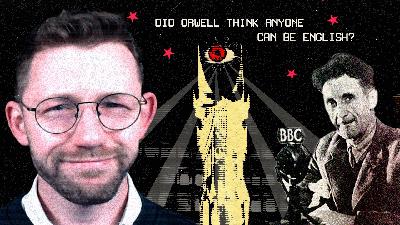 Was George Orwell an Ethnonationalist?