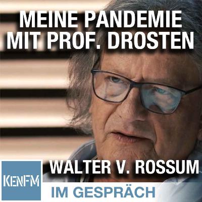 Im Gespräch: Walter van Rossum (“Meine Pandemie mit Professor Drosten”)