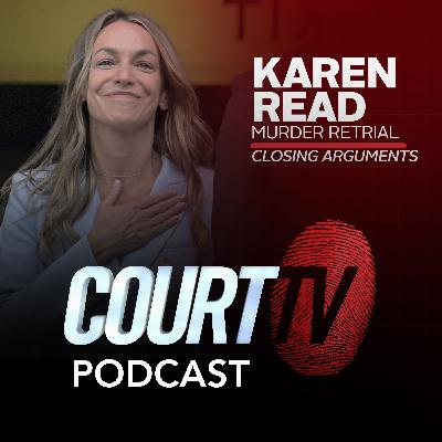 Karen Read Murder Retrial: Closing Arguments | Court TV Podcast