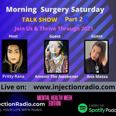 Morning Surgery Thriving Through 2021 Featuring Amenti the Awakener & Ana Massa Part 2 Morning Surgery Thriving Through 2021 Featuring Amenti the Awakener & Ana Massa Part 2