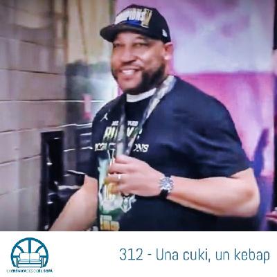 312 - Una cuki, un kebap