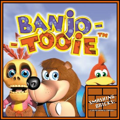 Smashing Bricks 33: Banjo-Tooie