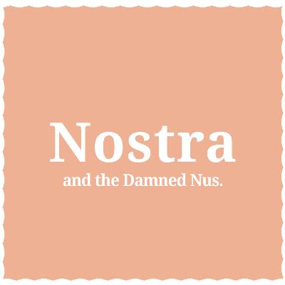 Dongeng kelima, Nostra and the Damned Nus.