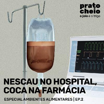 Nescau no hospital, Coca na farmácia
