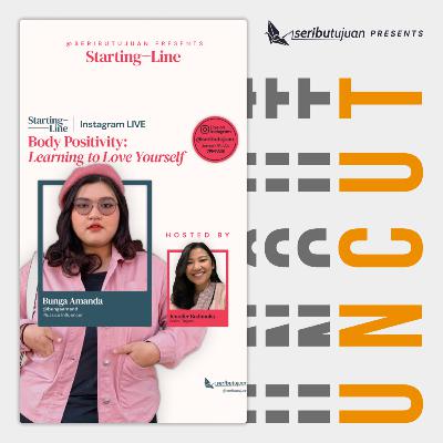 Starting Line LIVE - Body Positivity: Learning to Love Yourself w/ Bunga Amanda