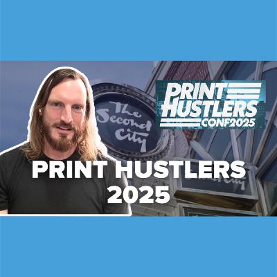 Print Hustlers 2025 Preview, Rebuilding After a Sales Drop & Smart Debt Strategies | Brett Bowden