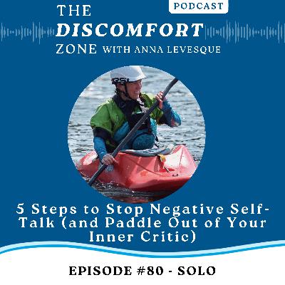 Ep #80 5 Steps to Stop Negative Self-Talk (and Paddle Out of Your Inner Critic) with Anna