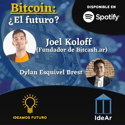 Bitcoin: ¿el futuro? - Joel Koloff Bitcoin: ¿el futuro? - Joel Koloff