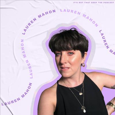 S1 E12: Feeling Yourself with Lauren Mahon