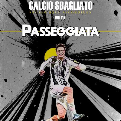 Passeggiata | Calcio Sbagliato #117