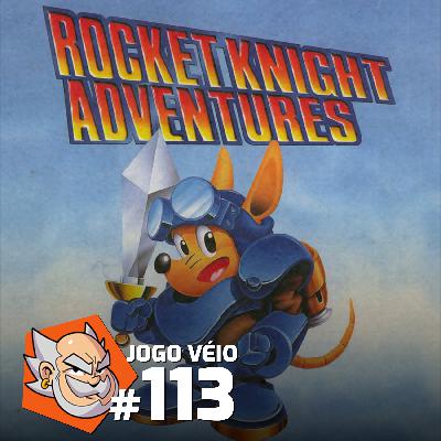 Jogo Véio #113 - Rocket Knight Adventures