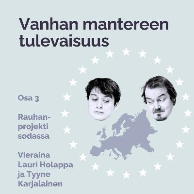 Vanhan mantereen tulevaisuus: Rauhanprojekti sodassa