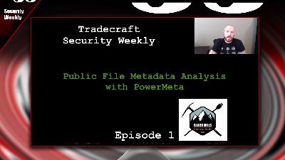 Public File Metadata Analysis - Tradecraft Security Weekly #1 Public File Metadata Analysis - Tradecraft Security Weekly #1