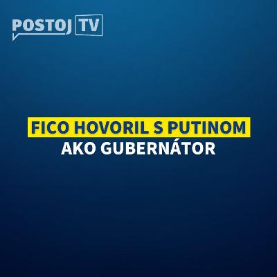 Fico robí kolenačkovú politiku, vedľa Putina pripomínal Lukašenka (debata v redakcii)