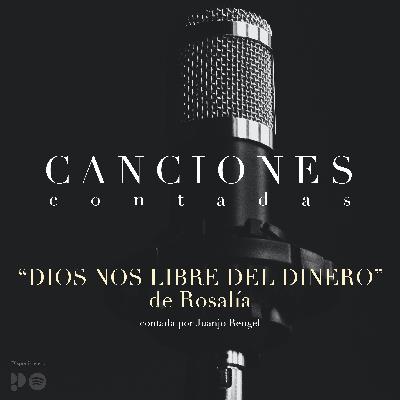 "Dios nos libre del dinero" de Rosalía