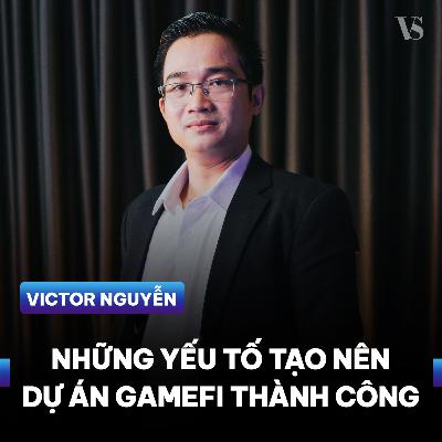 Cách nhận biết dự án GameFi tiềm năng | Victor Nguyễn CryptoleakVn | Blockchain Economy EP05 Cách nhận biết dự án GameFi tiềm năng | Victor Nguyễn CryptoleakVn | Blockchain Economy EP05