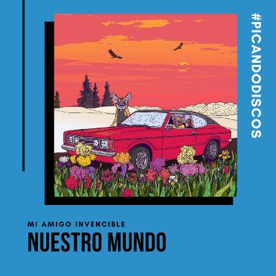 "Nuestro mundo", Mi Amigo Invencible
