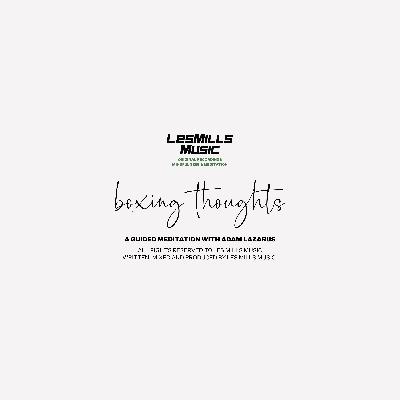 Les Mills Mindfulness — Boxing Thoughts