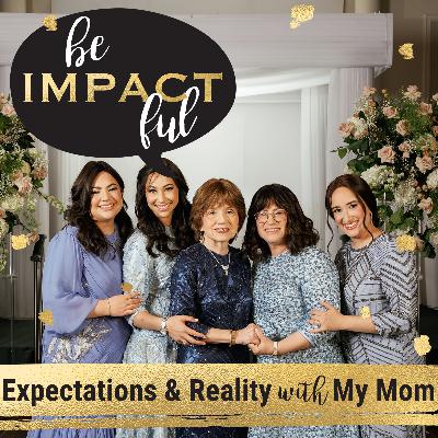 Expectations & Reality with My Mom