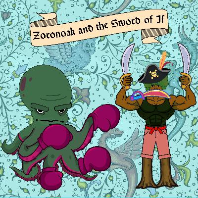 374. Zoronoak and the Sword of If