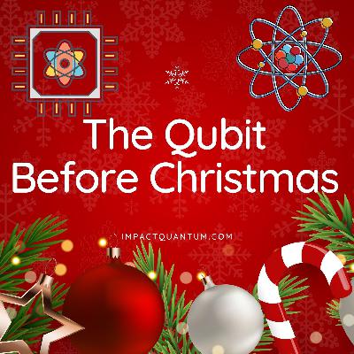 The Qubit Before Christmas