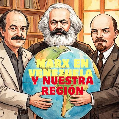 Marx en Venezuela y nuestra región Marx en Venezuela y nuestra región