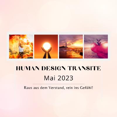 Vom Verstand ins Gefühl und eine deftige Portaltagserie- Transit Update Mai 2023 Vom Verstand ins Gefühl und eine deftige Portaltagserie- Transit Update Mai 2023