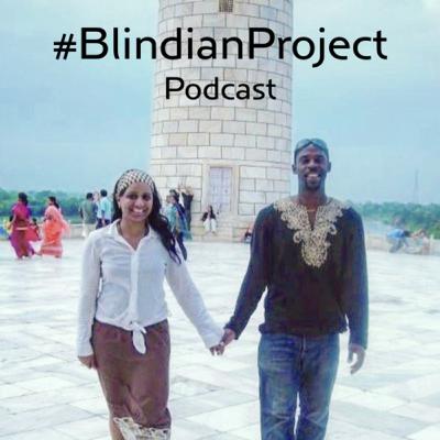 Introducing the #BlindianProject podcast