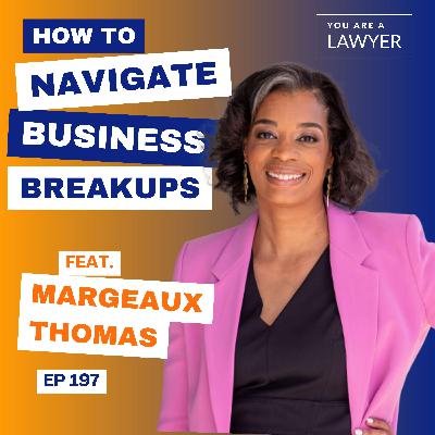 How to Navigate a Business Breakup Like a Pro feat. Margeaux Thomas